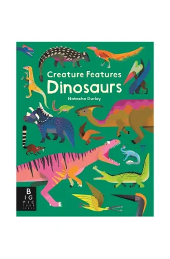 CREATURE FEATURES : DINOSAURS