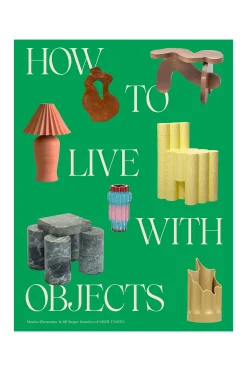 How to Live with Objects