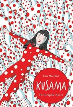 Kusama: The Graphic Novel