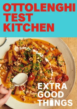 OTTOLENGHI TEST KITCHEN: Extra Good Things