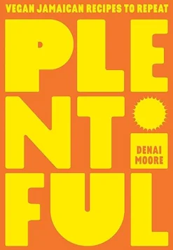 Plentiful: Vegan Jamaican Recipes to Repeat