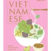 Vietnamese: Simple Vietnamese Food to Cook at Home