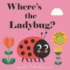 Where's the Ladybug? Board Book